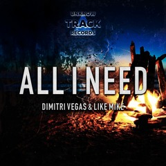 Dimitri Vegas & Like Mike - All I Need w/ (LNY TNZ Remix)