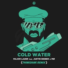 Cold Water - Major Lazer ft. Justin Bieber & MØ (THINKDANK Remix)