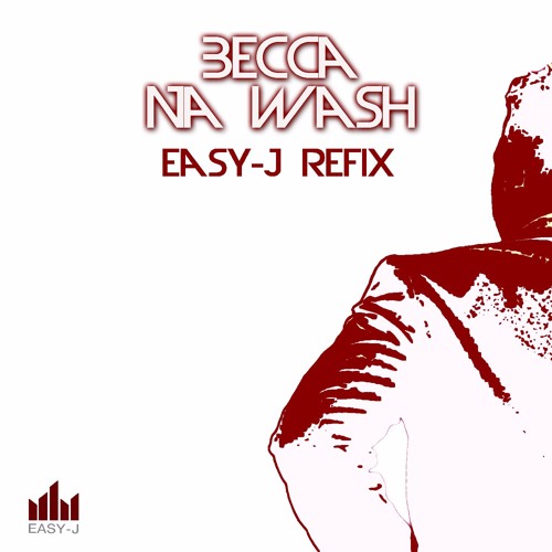 Becca - Na Wash (Easy - J Refix | REE DOWNLOAD)