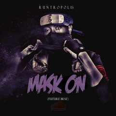 Mask On (Future Beat)