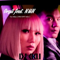 Orgil feat. NMN - Ene Udaa ( EKU LIVE EDIT Intro )