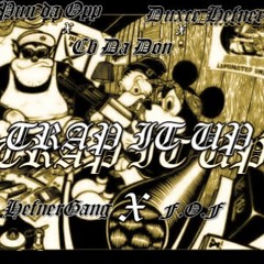Pun Da Opp X Cb Da Don X Duxce Hefner - Trap It Up