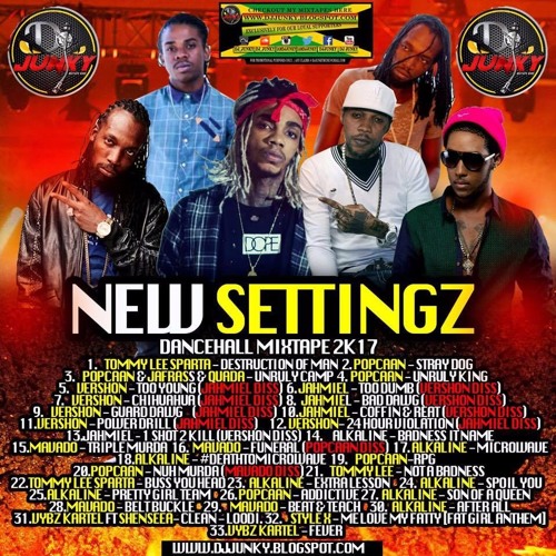 DJJUNKY - NEW SETTINGZ DANCEHALL MIXTAPE 2K17