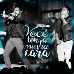 Henrique e Diego - Você Tem a Minha Cara