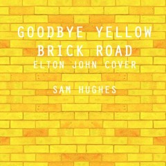 Goodbye Yellow Brick Road Cover (Elton John)