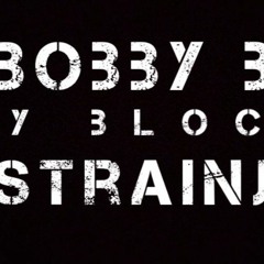 My Block- Bobby B ft Strainj