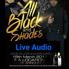 INFINITY UK LIVE AUDIO AT BLACK & SHADES 18TH MARCH 2017