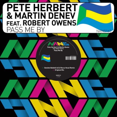 PETE HERBERT/MARTIN DENEV FT ROBERT OWENS - PASS ME BY - DR PACKER REMIX