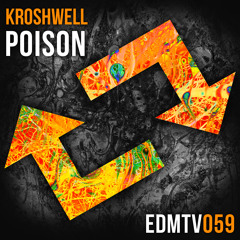 Kroshwell - Poison [EDMR.TV EXCLUSIVE]