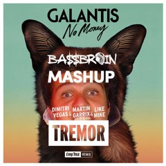 DV&LM & Martin Garrix Vs. LNY TNZ Vs. Galantis - No Tremor Money (Bassbrain Mashup)