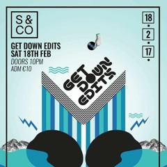 Get Down Edits Live @ Secret Social Limerick - Sat 18th Feb 2017