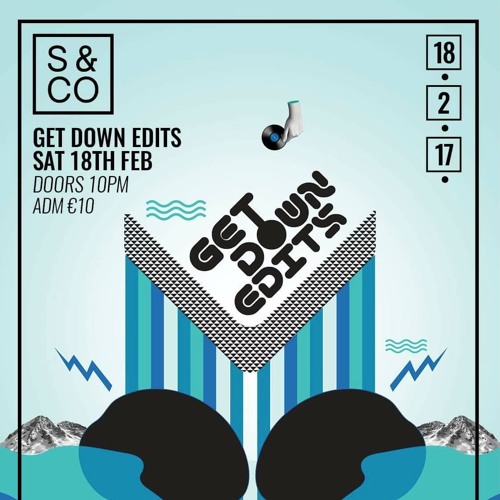 Get Down Edits Live @ Secret Social Limerick - Sat 18th Feb 2017