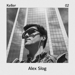 KELLER 02 - Alex Slog