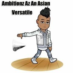 Ambitionz Az An Asian (Remix) - VERSATILE | Clean