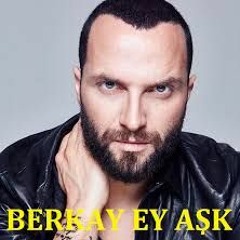Berkay - Ey Aşk 2017