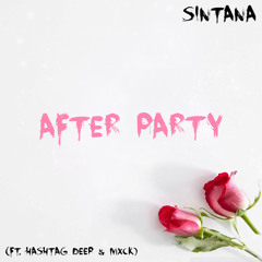 After Party (ft. Hashtag Deep & Mxck)
