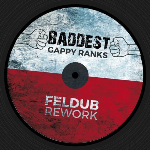 Gappy ranks - Baddest (Feldub rework)