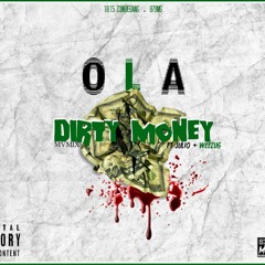 DIRTY MONEY FT JULI (PROD MVJORSUP)- YOUNG OLA