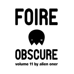 Foire Obscure 011 by Alien Oner