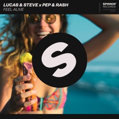 Lucas & Steve x Pep & Rash - Feel Alive (Preview) [OUT NOW]