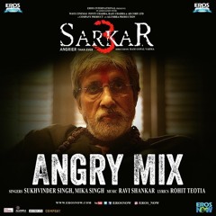 Angry Mix | Sarkar 3