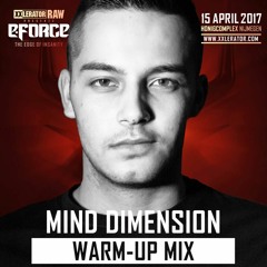 Mind Dimension - XXlerator Raw 2017 - WARM UP