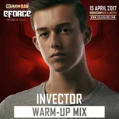 Invector - XXlerator Raw 2017 - WARM UP