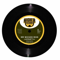 MR WICKED MAN Cheshire Cat (sample + dub) OUT NOW!!