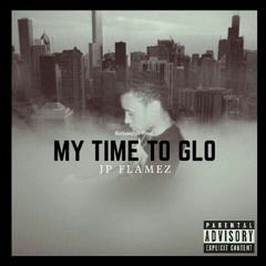 JP Flamez - My Time To Glo (#shongodimix)