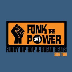 Funk the power J&j Side Two "Funky Hip Hop & Break Beats"