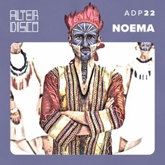 Noema - Alter Disco Podcast 22