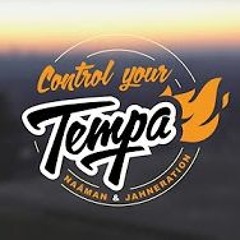 Jahneration Ft. Naâman - Control Your Tempa