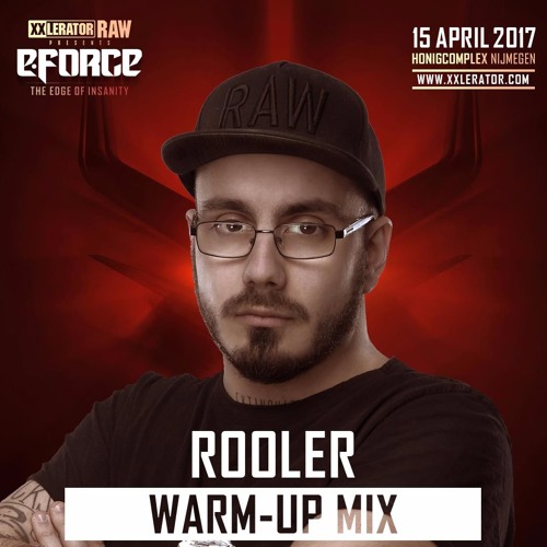 Rooler - XXlerator Raw 2017 - WARM UP