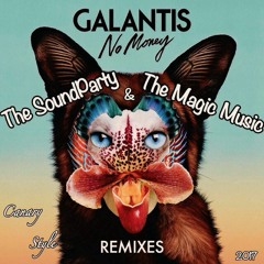 No  Money  Galantis REMIX THE SOUNDPARTY AND MAGIC MUSIC