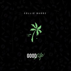 Collie Buddz - Good Life (Prod. Supadups)