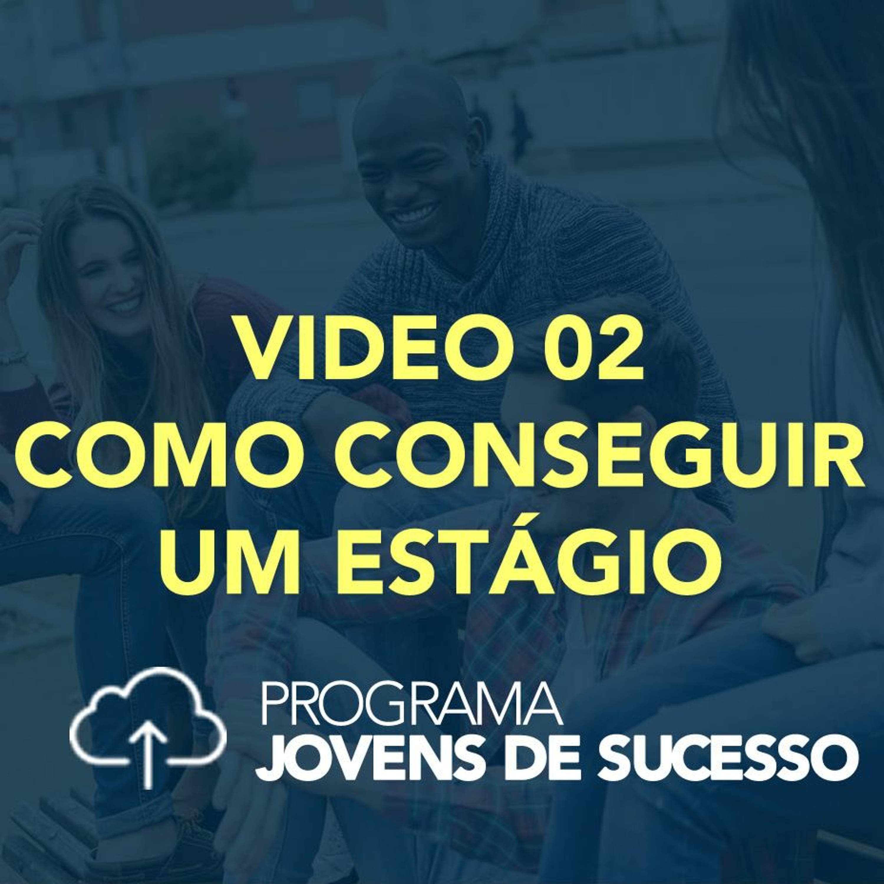 Video 02 - Série "Como conseguir um estágio" - Faça Network episode artwork