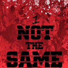 Not The Same