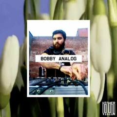 Bobby Analog @ Higher Vision | 17.03.17