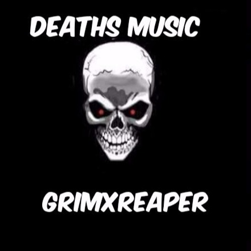 Stream Deaths Music GrimXReaper by GrimXReaper Listen online for