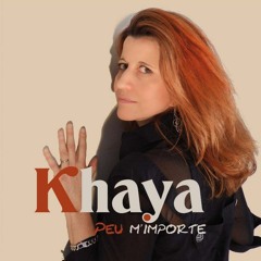 KHAYA - Album "Peu m'importe"