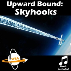 Upward Bound: Skyhooks