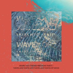 Waves And Waves And Waves And Waves of Waves.wav