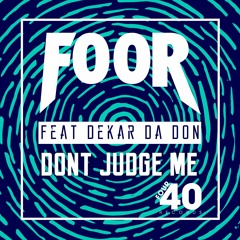 FooR Feat Dekar Da Don - Don't Judge Me (WayvD Remix)