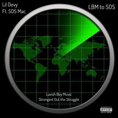 LBM to SOS - Lil Devy Ft. SOS Mac