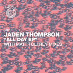 [PREVIEW] Jaden Thompson - All Day (Matt Tolfrey Ghetto Mix)