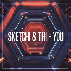 Sketchi & Thi. - You (Free Download)