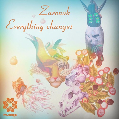 Mudra Podcast - Zarenok - Everything Changes [MM49]