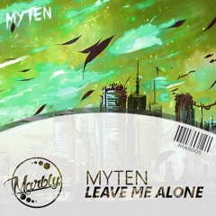 [MAR005] Myten - Leave Me Alone (Original Mix)