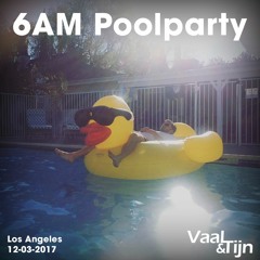 Vaal & Tijn - Live @ 6AM Poolparty, Los Angeles (12-03-17)