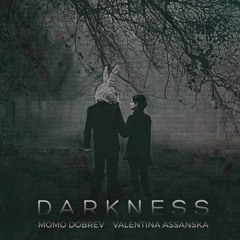 Momo Dobrev & Valentina Assanska - Darkness (Original Mix)